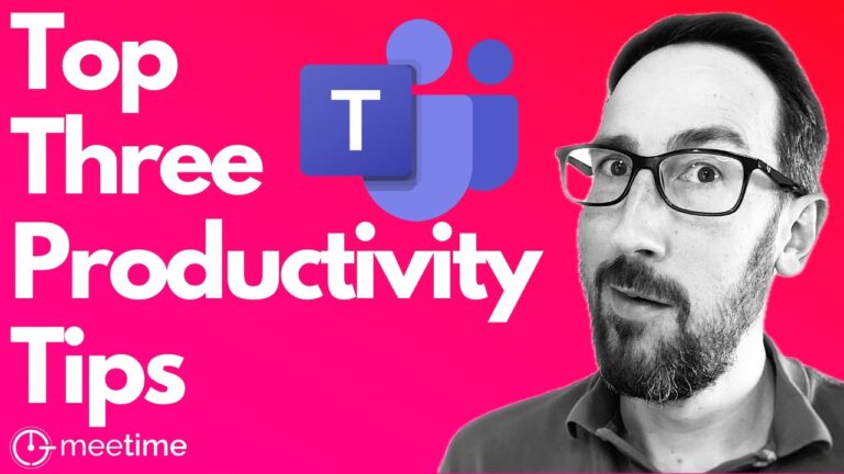 How to Improve Productivity With Microsoft Teams: Top Tips